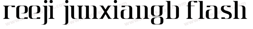 REEJI JunXianGB Flash Bold字体转换